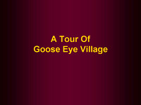Tour - Goose Eye Village